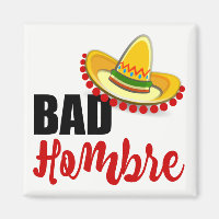 Bad Hombre Colorful Sombrero