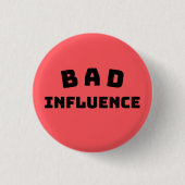 Bad Influence Funny Red Button – Bold Typography (Voorkant)
