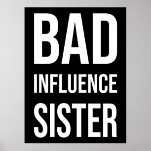 Bad Influence zuster Poster