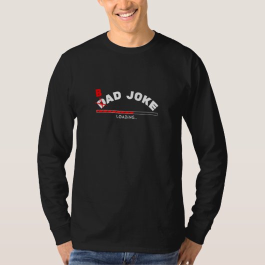 Bad Joke Loading Dad Jokes T-shirt (Voorkant)