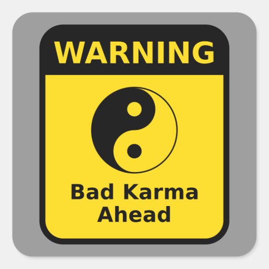 Bad Karma Waarschuwing Vierkante Sticker (Voorkant)