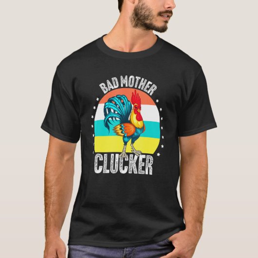 Bad Moeder Clucker Chicken Lover Farmer Boerderij T-shirt (Voorkant)