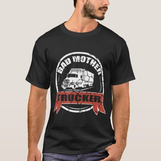 Bad Moeder Trucker Funny Pun Truck Driver T-shirt (Voorkant)