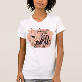 Bad Moms Club T-Shirt