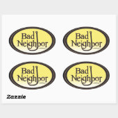 Bad Neighbor Oval Blk yel.oval sticker (Vel)