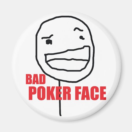 Bad Poker Face Magneet (Voorkant)
