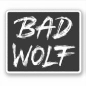 Bad Wolf Sticker (Voorkant)