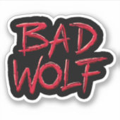 Bad Wolf Sticker (Voorkant)
