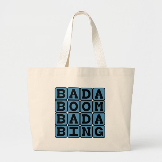 Bada Boom Bada Bing, Alliterative Onomatopoeia Grote Tote Bag (Voorkant)