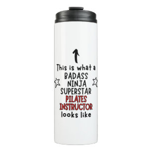Badass, Ninja, Superstar, Pilates Instructor Thermosbeker