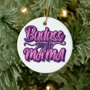 Badass Single Mama Keramisch Ornament
