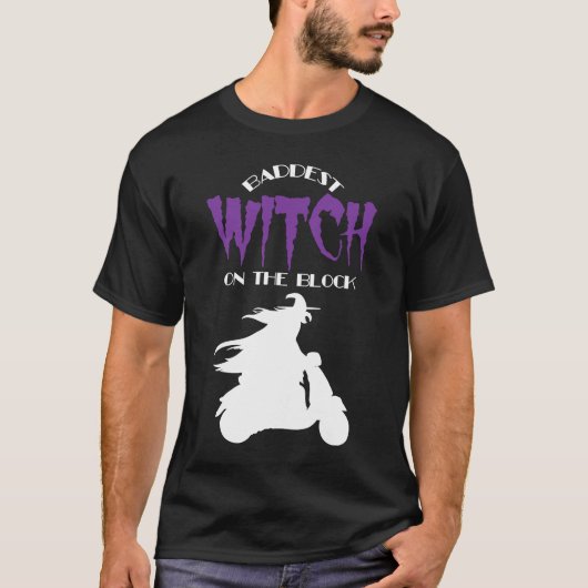 Baddest Biker Witch op het blok Halloween Costum T-shirt (Voorkant)