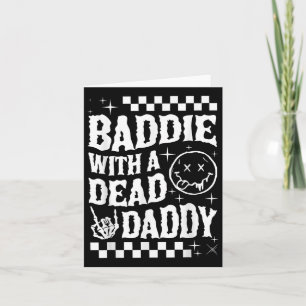 Baddie met een dode papa dode papa club grappig do kaart