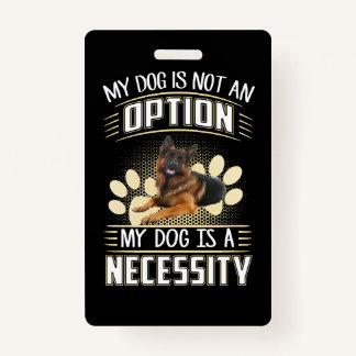 Badge 017 Mon Chien N'Est Pas Une Option Mon Chien Est U