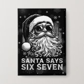 Badge 67 Meme Funny Santa Says Six Seven Christmas (Recto)