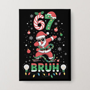 Badge 67 Noël Bruh 6 7 Mème drôle Santa Dabbing