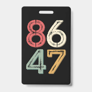 Badge 86 47 Anti Trump Vintage 80s style rétro