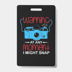 Badge À N'Importe Quel Moment Le Photographe Pourrait S'