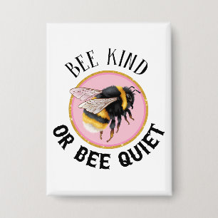 Badge Abeille gentille à votre esprit abeilles drôle ins
