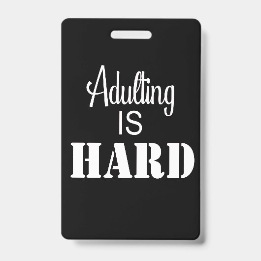 Badge Adulting est dur (Avant)
