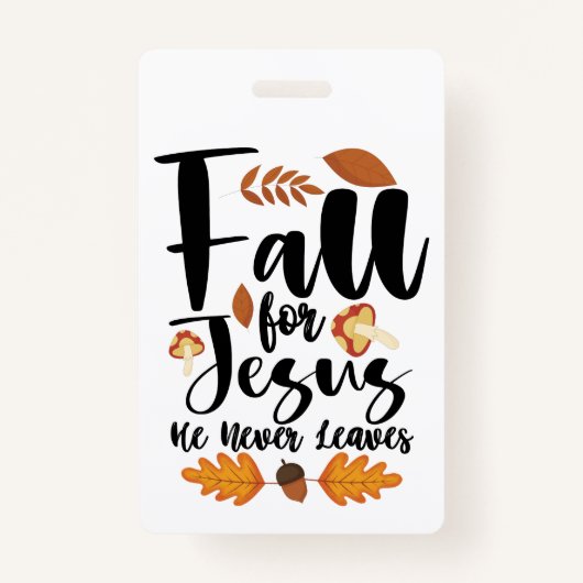 Badge Affaire For Jesus He Never Leaves Thanksgiving Chr (Devant)