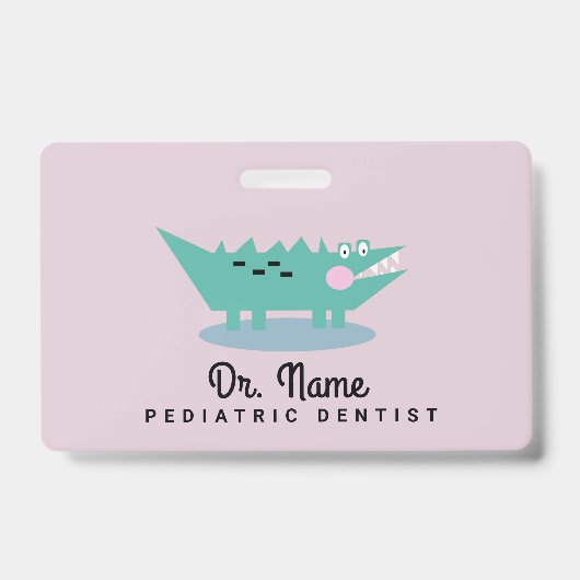 Badge Alligator Dentiste Pédiatre Dentaire Rose (Avant)