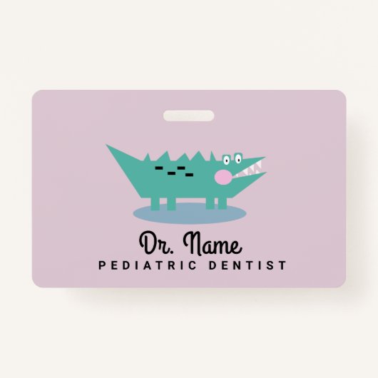 Badge Alligator Dentiste Pédiatre Dentaire Rose (Devant)
