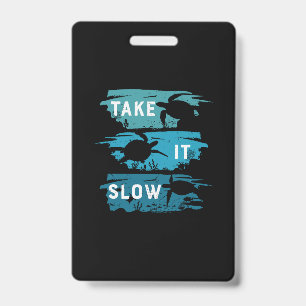 Badge Amoureux de Tortue Prenez Votre Temps
