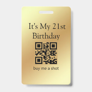 Badge Anniversaire 21 ans, paye moi un shot, qr code, mé