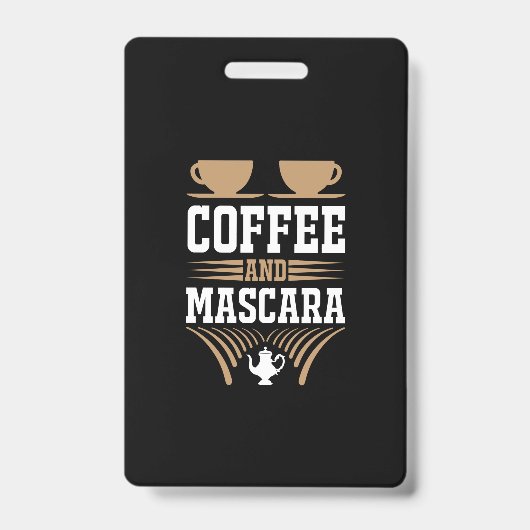 Badge Art de café Café et mascara (Avant)