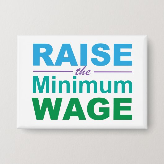 Badge Augmenter le salaire minimum (Recto)
