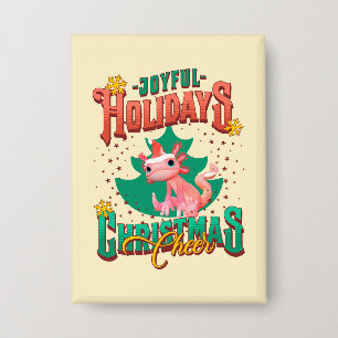 Badge Axolotl drôle Joyeuses Fêtes Noël Cheers