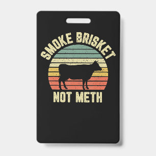 Badge Barbecue drôle Fumée Brisket Pas Grillades de nouv