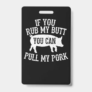 Badge BBQ BBQ Frotte Mes Fesses Tire Mon Porc Fumoir G