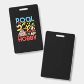 Badge Billiards Player | Pool Billiards Is My Life (Avant & arrière)