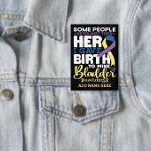 Badge Bladder warrior Some People Never Meet Their Hero (Insitu)