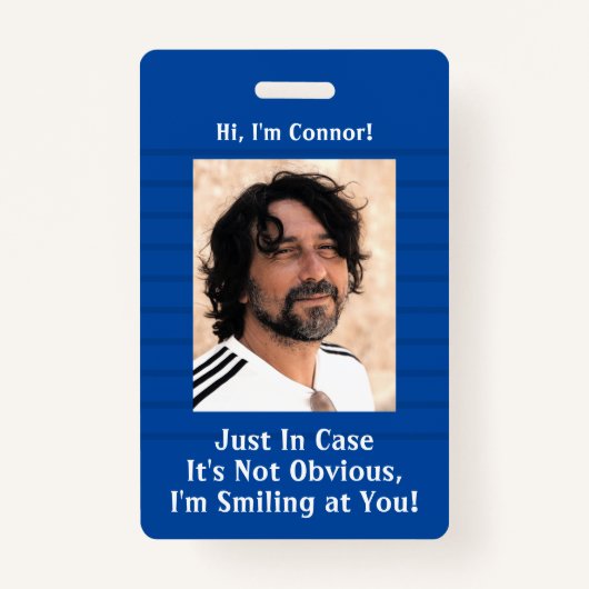 Badge Bleu Stripes en Coque Mon sourire n'est pas éviden (Devant)