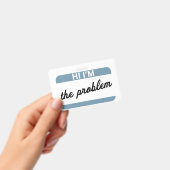 Badge Bonjour, je suis la balise de nom de problème (Manuel / portable)