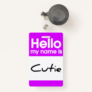 Badge Bonjour Mon Nom Est Cutie -