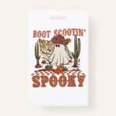 Badge Boot Scootin Éffrayant Halloween Ghost Éffrayant (Devant)