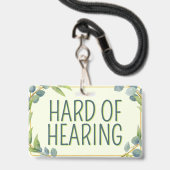 Badge Botanical Green Leaves Hard of Hearing Deafness (Back with Lanyard)
