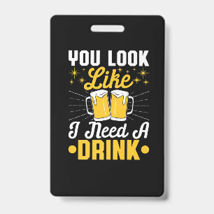 Badge Buveur de bière J'ai besoin d'un verre Bière Anniv