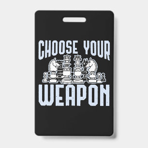 Badge Cadeau de pièces d'échecs Choisissez votre arme