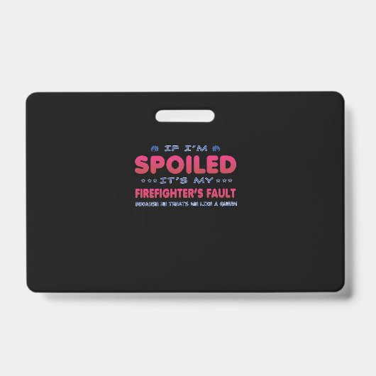 Badge Cadeau de pompier | C'est la faute de mon pompier  (Avant)