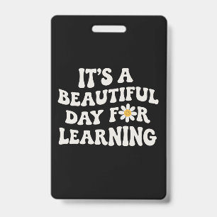 Badge Cadeau de vie d'enseignant C'est une belle journée
