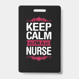 Badge Cadeau d'infirmière Gardez votre calme, je suis