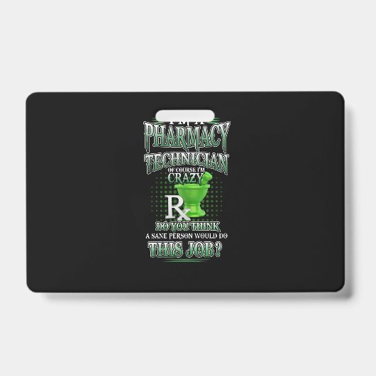 Badge Cadeau d'infirmière | Je suis technicien en pharma (Avant)