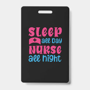 Badge Cadeau infirmière   Dormir toute la journée Infirm