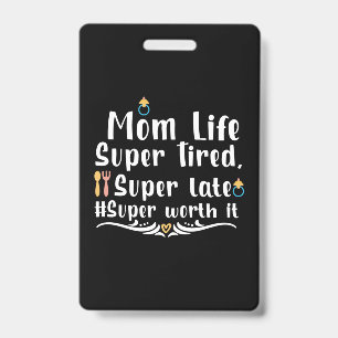 Badge Cadeau Mère Maman Vie Super Fatiguée