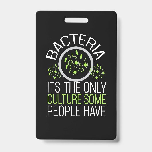 Badge Cadeau Scientifique | Les Bactéries C'est La Seule (Avant)